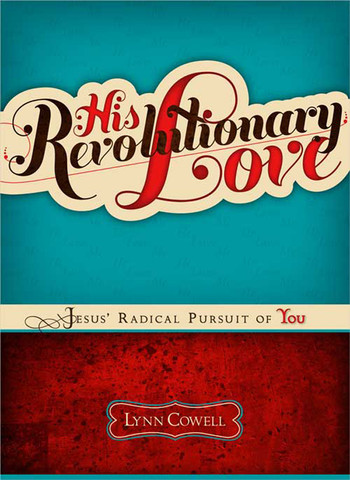 His Revolutionary Love empowers young women with the love their hearts crave ... His. 