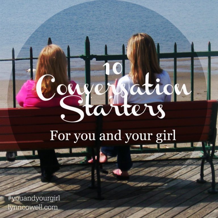 10 Conversation Starters: #Youandyourgirl series