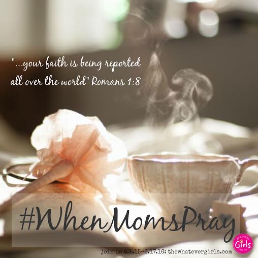 #WhenMomsPray: A Call to Moms to Pray for Their Daughters