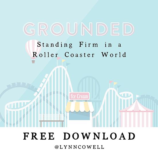 Grounded: Standing Firm in a Roller Coaster World