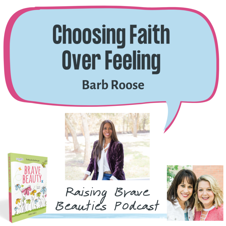 Choosing Faith Over Feelings {Guest – Barb Roose}